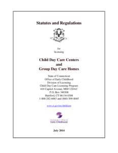 Statutes and Regulations  for licensing  Child Day Care Centers