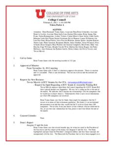 College Council February 8, :30-5:00 PM Union, Parlor A AGENDA Attendees: Dean Raymond Tymas-Jones, Associate Dean Brent Schneider, Assistant Dean Liz Leckie, Assistant Dean Joelle Lien, Karineh Hovsepian, Brian 