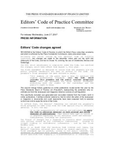 THE PRESS STANDARDS BOARD OF FINANCE LIMITED ……………………………………………………………….. Editors’ Code of Practice Committee CHAIRMAN: LESLIE HINTON