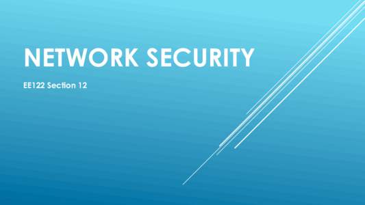 NETWORK SECURITY EE122 Section 12 QUESTION 1  ABRUPT TERMINATION!