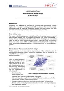 EARPA Position Paper New conceptual vehicle design 31 March 2014 About EARPA Founded in 2002, EARPA is the association of automotive R&D organisations. It brings