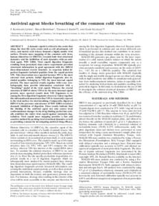 Proc. Natl. Acad. Sci. USA Vol. 95, pp. 6774–6778, June 1998 Biophysics Antiviral agent blocks breathing of the common cold virus J. KATHLEEN LEWIS*, BRIAN BOTHNER*, THOMAS J. SMITH†‡,
