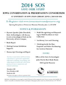2014 SOS save our stuff Iowa Conservation & Preservation Consortium at University of Iowa Main Library June 6, 2014 8:30-4PM