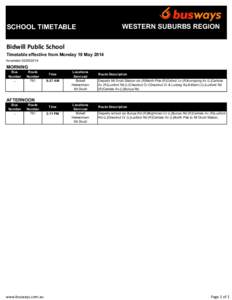 WESTERN SUBURBS REGION  SCHOOL TIMETABLE Bidwill Public School Timetable effective from Monday 19 May 2014 Amended[removed]