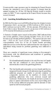 Certain mobile crane operators may be obtaining In-Transit Permits because the cumulative cost of these permits is cheaper than the annual licensing fee. Of the 138 Special Permits issued to mobile cranes in 2003, 73 als