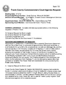 Item 19 Travis County Commissioners Court Agenda Request Meeting Date: [removed]Prepared By/Phone Number: Sarah Sumner Phone #: [removed]Division Director/Ma~rna~~in. Division Director Development Services Department Head: