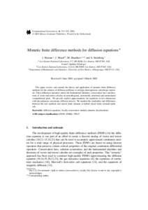 Computational Geosciences 6: 333–352, 2002.  2002 Kluwer Academic Publishers. Printed in the Netherlands. Mimetic finite difference methods for diffusion equations ∗ J. Hyman a , J. Morel b , M. Shashkov a,∗∗ 