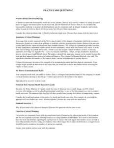 PRACTICE MMI QUESTIONS*  Placebo (Ethical Decision Making) Dr Smith recommends homeopathic medicines to his patients. There is no scientific evidence or widely accepted theory to suggest that homeopathic medicines work, 