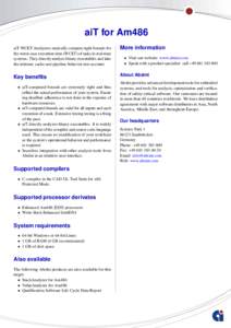 aiT for Am486 aiT WCET Analyzers statically compute tight bounds for the worst-case execution time (WCET) of tasks in real-time systems. They directly analyze binary executables and take the intrinsic cache and pipeline 