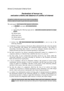 Annex 3.2 Exclusion Criteria Form Declaration of honour on exclusion criteria and absence of conflict of interest (Complete or delete the parts in grey italics in parenthese) [Choose options for parts in grey between squ