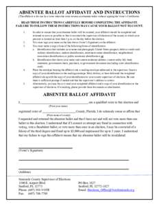 ABSENTEE BALLOT AFFIDAVIT AND INSTRUCTIONS (The affidavit is for use by a voter when the voter returns an absentee ballot without signing the Voter’s Certificate) READ THESE INSTRUCTIONS CAREFULLY BEFORE COMPLETING THE