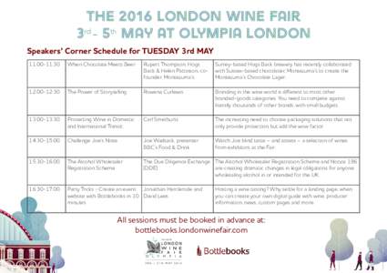 The 2016 London Wine Fair 3rd - 5th May at olympia london Speakers’ Corner Schedule for TUESDAY 3rd MAYWhen Chocolate Meets Beer