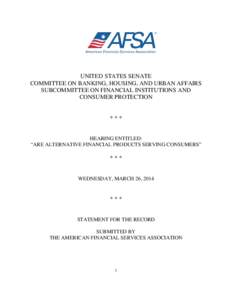 UNITED STATES SENATE COMMITTEE ON BANKING, HOUSING, AND URBAN AFFAIRS SUBCOMMITTEE ON FINANCIAL INSTITUTIONS AND CONSUMER PROTECTION  ***