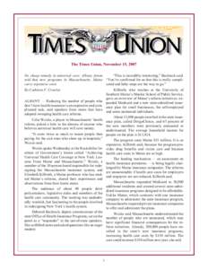 The Times Union, November 15, 2007 “This is incredibly interesting,” Bachrach said. No cheap remedy in universal care: Albany forum told that new programs in Massachusetts, Maine “You’ve confirmed for us that thi