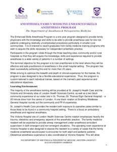 ANESTHESIA/FAMILY MEDICINE ENHANCED SKILLS ANESTHESIA PROGRAM The Department of Anesthesia & Perioperative Medicine The Enhanced Skills Anesthesia Program is a one year program designed to provide family physicians with 