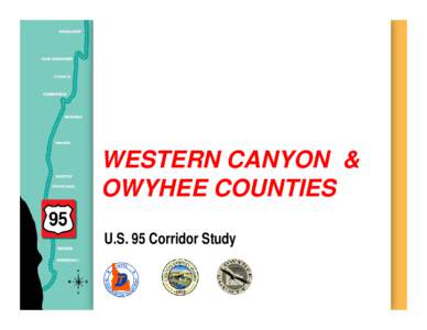 WESTERN CANYON & OWYHEE COUNTIES U.S. 95 Corridor Study Western Canyon & Owyhee counties U.S. 95 Corridor Study