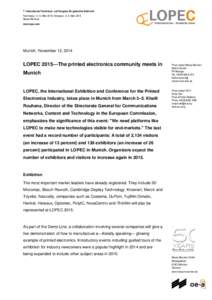 7. Internationale Fachmesse und Kongress für gedruckte Elektronik Fachmesse: 4.–5. März 2015 | Kongress: 3.–5. März 2015 Messe München www.lopec.com  Munich, November 12, 2014