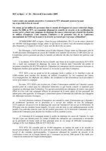 BIT en ligne – n° 36 – Mercredi 4 novembre 2009 Lutter contre une maladie meurtrière: Comment la TÜV allemande promeut la santé sur et par delà le lieu de travail On estime qu’un million de personnes dans le m