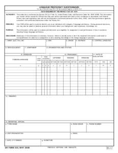 LANGUAGE PROFICIENCY QUESTIONNAIRE  For use of this form see AR 11-6; the proponent agency is ODCS, G-2. DATA REQUIRED BY THE PRIVACY ACT OF 1974 AUTHORITY: This collection is authorized by Section 3012 of Title 10, Unit