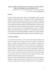 Empresas familiares e industria azucarera en Argentina en la primera mitad del siglo XX. Aproximaciones a partir de estudios de caso Daniel Moyano - Instituto Superior de Estudios Sociales (UNT-CONICET) Correo electróni