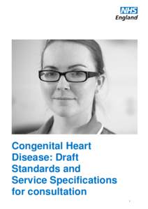 Congenital Heart Disease: Draft Standards and Service Specifications for consultation 1