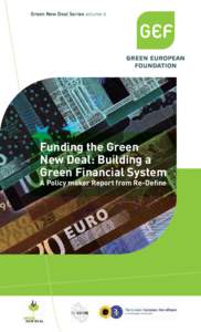 Green New Deal Series volume 6  Funding the Green New Deal: Building a Green Financial System A Policy maker Report from Re-Deﬁne