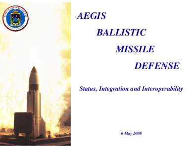 Lockheed Martin / War / Aegis Ballistic Missile Defense System / Rocketry / RIM-161 Standard Missile 3 / National missile defense / BMD / Terminal High Altitude Area Defense / Missile / Missile Defense Agency / Missile defense / Space technology