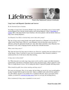 Lung Cancer and Hispanics: Questions and Answers By the National Cancer Institute November is Lung Cancer Awareness Month. Lung cancer is the leading cause of cancer death among Hispanic men, and the second-leading cause