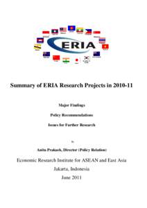 Summary of ERIA Research Projects in[removed]Major Findings Policy Recommendations Issues for Further Research