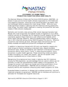 STATEMENT OF COMMITMENT: PROMOTING INJECTING DRUG USER HEALTH The National Alliance of State and Territorial AIDS Directors (NASTAD), on behalf of state and territorial health officials responsible for HIV/AIDS and viral