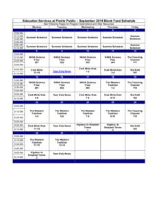 Education Services at Prairie Public – September 2014 Block Feed Schedule Monday 1 5:00 AM 5:15 AM 5:30 AM