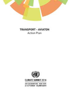 TRANSPORT - AVIATON Action Plan ACTION PLAN Aviation’s climate action takes off Collaborative climate action across the air transport world