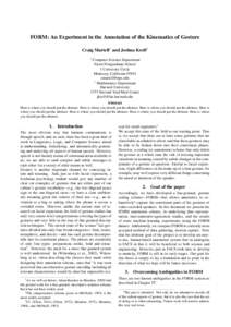 FORM: An Experiment in the Annotation of the Kinematics of Gesture Craig Martell∗ and Joshua Kroll† ∗ Computer Science Department Naval Postgraduate School