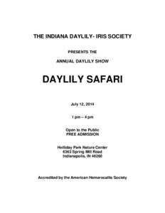 THE INDIANA DAYLILY- IRIS SOCIETY PRESENTS THE ANNUAL DAYLILY SHOW  DAYLILY SAFARI