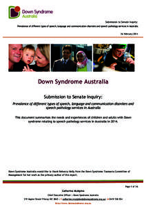 Submission to Senate Inquiry: Prevalence of different types of speech, language and communication disorders and speech pathology services in Australia 26 February 2014 Down Syndrome Australia Submission to Senate Inquiry