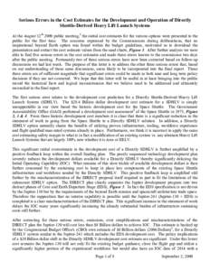 Serious Errors in the Cost Estimates for the Development and Operation of Directly Shuttle-Derived Heavy Lift Launch Systems At the August 12th 2009 public meeting,1 the initial cost estimates for the various options wer