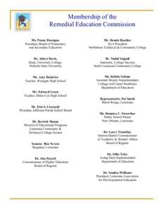Membership of the Remedial Education Commission Ms. Penny Dastugue President, Board of Elementary and Secondary Education