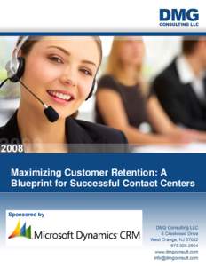 Maximizing Customer Retention: A Blueprint for Successful Contact Centers Sponsored by  Maximizing Customer Retention: A Blueprint for Successful Contact Centers