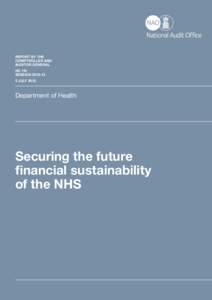 NAO VFM report (HC[removed]): Securing the future financial sustainability of the NHS [summary]