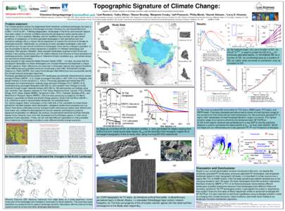 Topographic Signature of Climate Change: Insights into climatic controls on landscape evolution under permafrost and non-permafrost environments AGU poster # EP41C-0817 1Earth