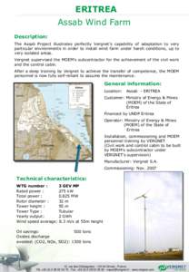 ERITREA Assab Wind Farm Description: The Assab Project illustrates perfectly Vergnet’s capability of adaptation to very particular environments in order to install wind farm under harsh conditions, up to very isolated 