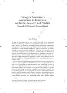20  Ecological Momentary Assessment in Behavioral Medicine: Research and Practice Megan L. Robbins and Thomas Kubiak