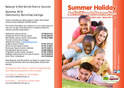 Babergh & Mid Suffolk District Councils  Summer 2013 Community Activities Listings  Debenham Leisure Centre