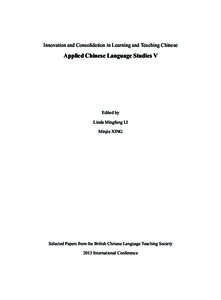 Innovation and Consolidation in Learning and Teaching Chinese  Applied Chinese Language Studies V Edited by Linda Mingfang LI