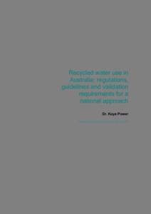 Recycled water use in Australia: regulations, guidelines and validation requirements for a national approach