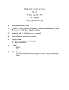 CRJC Headwaters Subcommittee Agenda Thursday August 21, 2014 7:00 – 9:00 PM Historic Columbia Town Hall