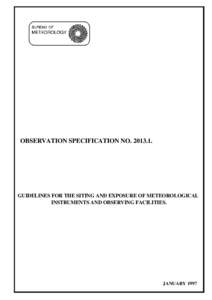 OBSERVATION SPECIFICATION NO[removed]GUIDELINES FOR THE SITING AND EXPOSURE OF METEOROLOGICAL INSTRUMENTS AND OBSERVING FACILITIES.  JANUARY 1997