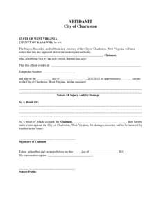AFFIDAVIT City of Charleston STATE OF WEST VIRGINIA COUNTY OF KANAWHA, to-wit: The Mayor, Recorder, and/or Municipal Attorney of the City of Charleston, West Virginia, will take notice that this day appeared before the u