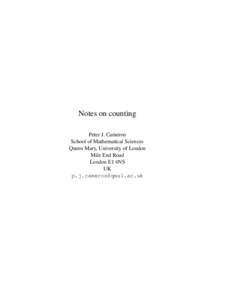 Notes on counting Peter J. Cameron School of Mathematical Sciences Queen Mary, University of London Mile End Road London E1 4NS