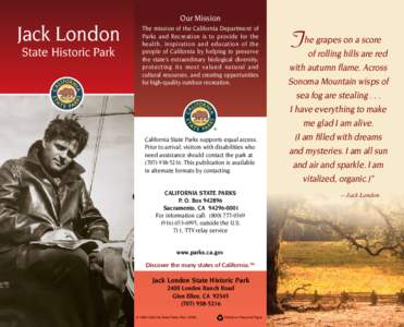 Jack London State Historic Park Our Mission The mission of the California Department of Parks and Recreation is to provide for the